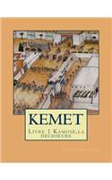 KEMET une autre histoire de l'Egypte Ancienne