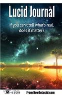 Lucid Journal: For the Dreamers: Learn More about Your Dreams with Our Advanced Dream Diary