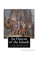 Outcast of the Islands, is the second novel by Joseph Conrad