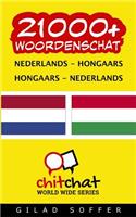 21000+ Nederlands - Hongaars Hongaars - Nederlands woordenschat
