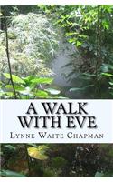 Walk With Eve