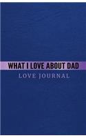 What I Love About Dad Love Journal