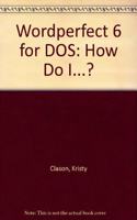 WordPerfect 6.0 for DOS: How Do I?