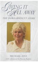 Giving It All Away the Doris Buffett Sto