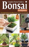 Complete Starter Guide to Bonsai