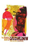 Whimsical Work of David Weidman