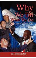 Why We Do What We Do