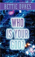 Who Is Your God?