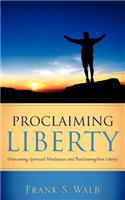 Proclaiming Liberty