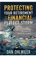 Protecting Your Retirement from the Financial Perfect Storm