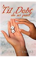 'Til Debt Do Us Part