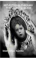 Reflections Through the Looking Glass