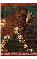 The Oriental Institute 2002-2003 Annual Report