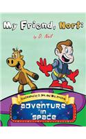 My Friend Nort Adventure in Space