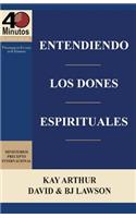 Entendiendo Los Dones Espirituales / Understanding Spiritual Gifts (40m Study)