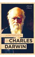An Interview with Charles Darwin: (Meet the Masters)