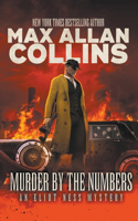 Murder By The Numbers: An Eliot Ness Mystery(4 Eliot Ness)