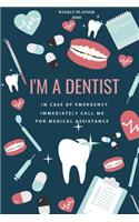 I Am a Dentist! Planner - 2020 Weekly Planner