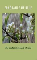 Fragrance of Blue: The Sustaining Scent of Love