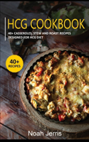 Hcg Cookbook: 40+ Casseroles, Stew and Roast recipes designed for HCG diet