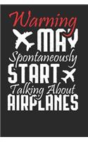 Warning May Spontaneously Start Talking About Airplanes