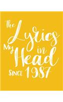 The Lyrics In My Head Since 1987 Notebook Birthday Gift