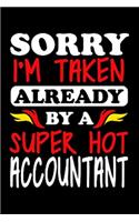 Sorry i'm taken already by a super hot accountant: accountant gifts for men Notebook journal Diary Cute funny humorous blank lined notebook Gift for student school college ruled graduation gift ... j