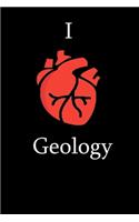 I Love geology Science Notebook Funny Gift for geology Students, Teachers, Nerds, geologists & Science Lovers ... Journal Notebook