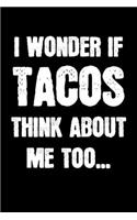 I Wonder if Tacos Think About Me Too: Graph Paper Journal / Notebook / Diary Gift - 6"x9" - 120 pages - Graph Paper - 5mm x 5mm - Matte Cover