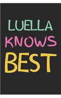 Luella Knows Best: Lined Journal, 120 Pages, 6 x 9, Luella Personalized Name Notebook Gift Idea, Black Matte Finish (Luella Knows Best Journal)