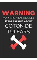Warning May Spontaneously Start Talking About Coton de Tuléars