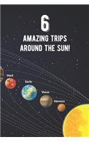 6 Amazing Trips Around The Sun