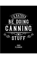 I'd Rather Be Doing Canning Stuff 2020 Planner