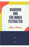 Wandern und für immer festhalten - Meine Notizen