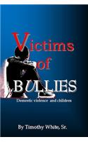 Victims of BULLIES