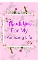 Thank You For My Amazing Life