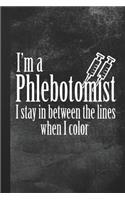 I'm A Phlebotomist