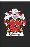 Calatayud: Calatayud Coat of Arms and Family Crest Notebook Journal (6 x 9 - 100 pages)