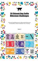 20 Chinook Dog Selfie Milestone Challenges: Chinook Dog Milestones for Memorable Moments, Socialization, Indoor & Outdoor Fun, Training Book 2