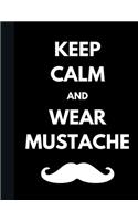 Keep Calm and Wear Mustache