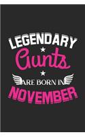 Legendary Aunts Are Born In November: Blank Lined Aunt / Auntie Journal Notebook Diary as Birthday, Appreciation, Welcome, Farewell, Thank You, ... gifts. Cute Aunts Birthday Journal