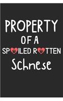Property Of A Spoiled Rotten Schnese: Lined Journal, 120 Pages, 6 x 9, Schnese Dog Gift Idea, Black Matte Finish (Property Of A Spoiled Rotten Schnese Journal)