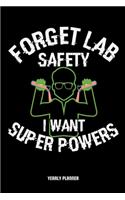 Forget Lab Safety I Want Super Power Yearly Planner
