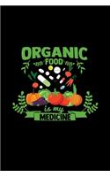 Organic food is my medicine: 6x9 ORGANIC - blank with numbers paper - notebook - notes