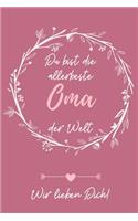 Du Bist Die Allerbeste Oma Der Welt Wir Lieben Dich!: A4 Notizbuch KARIERT liebevolles Geschenk für Oma - Omi - Grossmutter - schöne Geschenkidee als Dankeschön - Weihnachtsgeschenk - zum Geburtstag