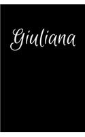 Giuliana: Notebook Journal for Women or Girl with the name Giuliana - Beautiful Elegant Bold & Personalized Gift - Perfect for Leaving Coworker Boss Teacher D