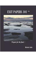 Exit Papers 101: Prepare for the final(TM)