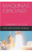 Maquinas Espaciales: Futurismo Ficcion