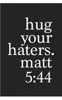 Hug Your Haters