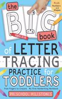 Big Book of Letter Tracing Practice for Toddlers: From Fingers to Crayons - My First Handwriting Workbook: Essential Preschool Skills for Ages 2-4